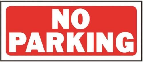 6 x 14" No parking Sign