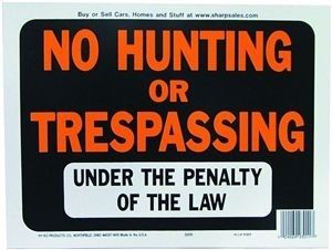 Weatherproof Identification Sign, No Hunting, 12 In W X 9 In L