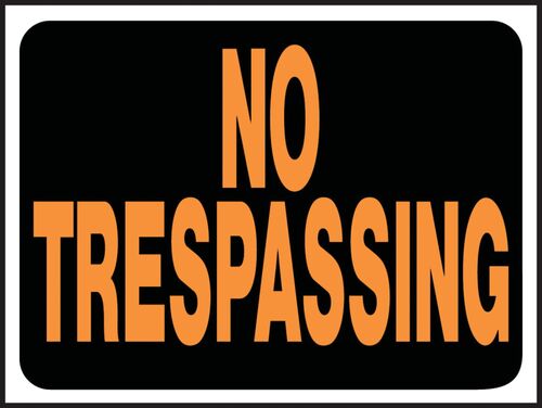 Weatherproof Identification Sign, No Trespassing, 12 In W X 9 In L