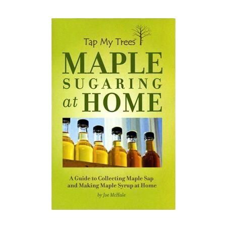 Maple Sugaring at Home Book