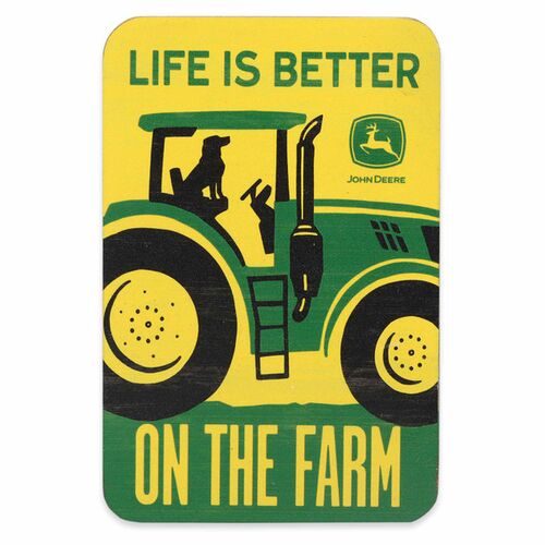 John Deere Life Is Better On the Farm Wood Magnet