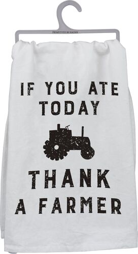 If You Ate Today Thank A Farmer Kitchen Towel
