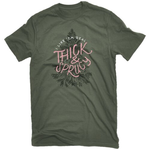 Women's Thick and Sprucy T-Shirt